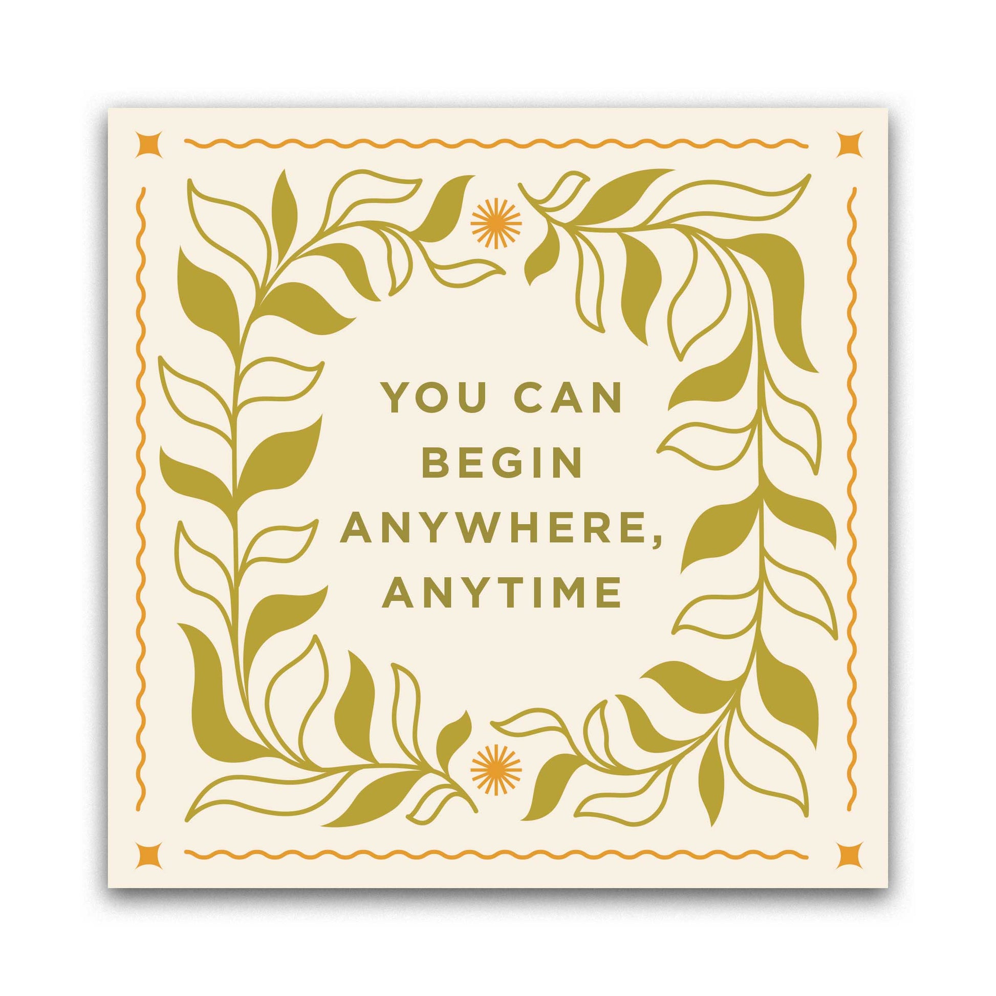 You Can Begin Anywhere, Anytime