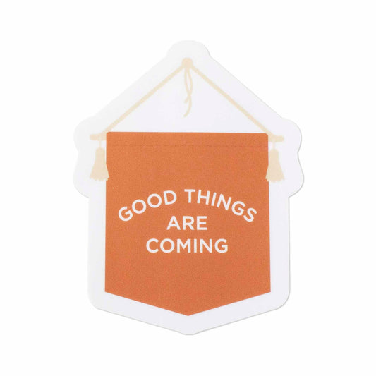 Good Things Are Coming