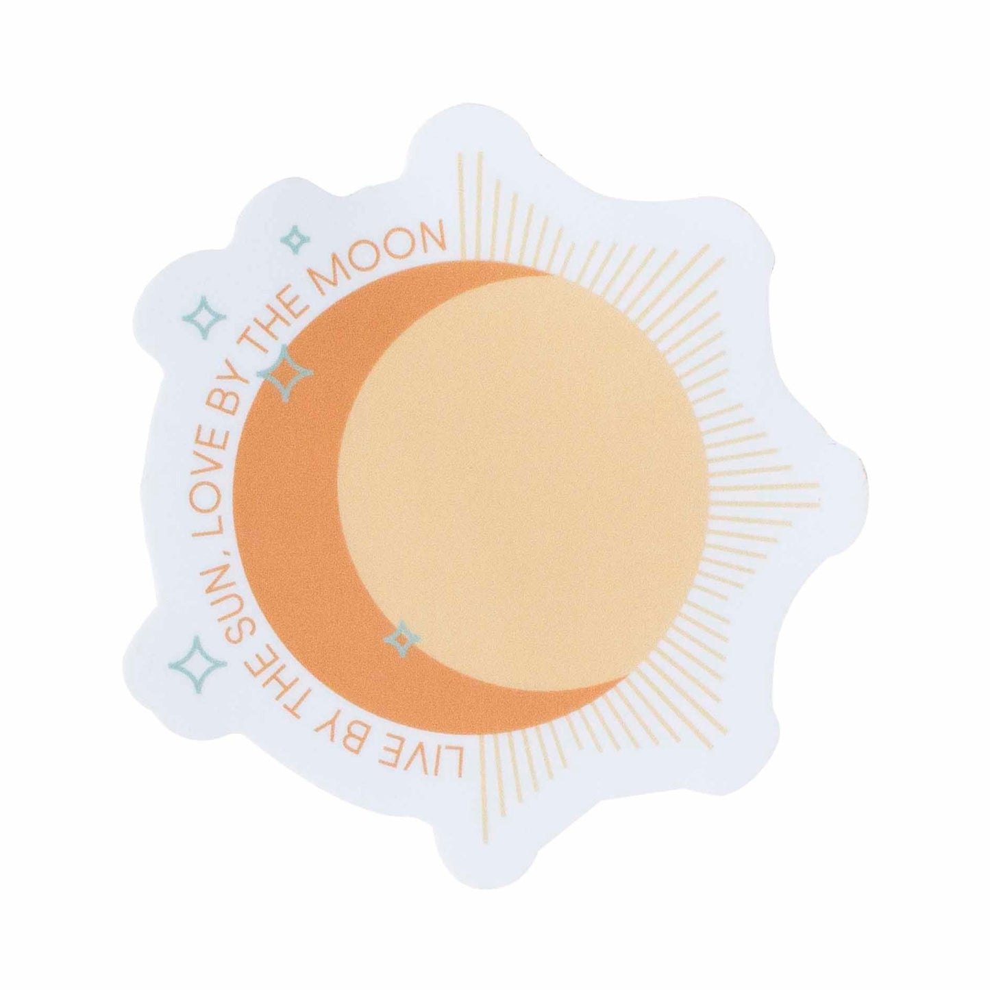 Live by the Sun, Love by the Moon Sticker