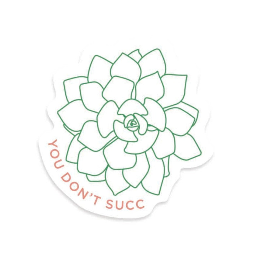 You Don't Succ Sticker